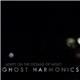 Ghost Harmonics - Adrift On The Oceans Of Night